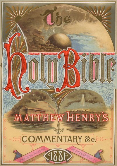 The Holy Bible - Commentary by Matthew Henry by Philip Richard Morris